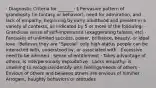 · Diagnostic Criteria for _______: § Pervasive pattern of grandiosity (in fantasy or behavior), need for admiration, and lack of empathy, beginning by early adulthood and present in a variety of contexts, as indicated by 5 or more of the following: · Grandiose sense of self-importance (exaggerating talents, etc) · Fantasies of unlimited success, power, brilliance, beauty, or ideal love · Believes they are "Special" only high-status people can be interacted with, understood by, or associated with · Excessive need to be admired · Sense of entitlement · Takes advantage of others, is interpersonally exploitative · Lacks empathy: is unwilling to recognize/identify with feelings/needs of others · Envious of others and believes others are envious of him/her · Arrogant, haughty behaviors or attitudes