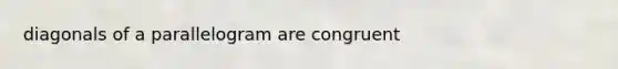 diagonals of a parallelogram are congruent