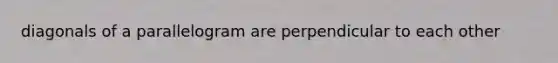 diagonals of a parallelogram are perpendicular to each other