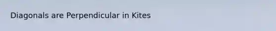 Diagonals are Perpendicular in Kites