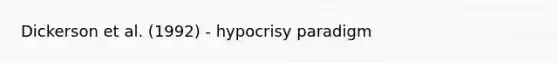 Dickerson et al. (1992) - hypocrisy paradigm