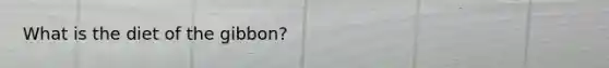 What is the diet of the gibbon?