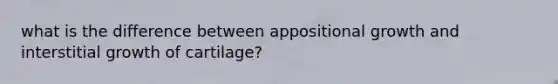 what is the difference between appositional growth and interstitial growth of cartilage?