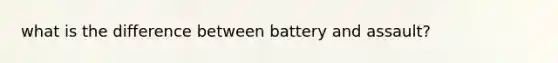 what is the difference between battery and assault?