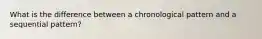 What is the difference between a chronological pattern and a sequential pattern?