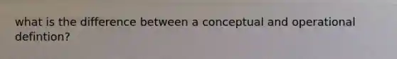 what is the difference between a conceptual and operational defintion?