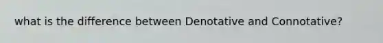 what is the difference between Denotative and Connotative?