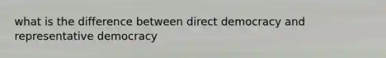 what is the difference between direct democracy and representative democracy