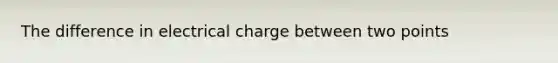 The difference in electrical charge between two points