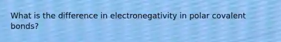 What is the difference in electronegativity in polar covalent bonds?