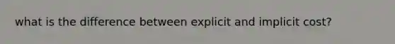 what is the difference between explicit and implicit cost?