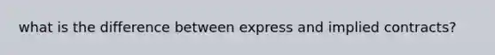 what is the difference between express and implied contracts?