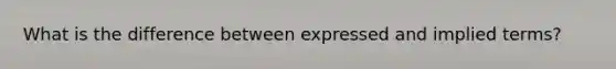 What is the difference between expressed and implied terms?