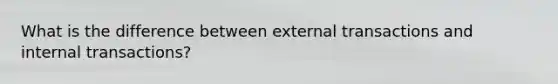 What is the difference between external transactions and internal transactions?