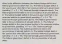 What is the difference between the federal budget deficit and federal government​ debt? Part 2 A. The federal budget deficit is the​ year-to-year short fall in tax revenues relative to government spending ​ (T G​ + TR), financed through government bonds. The federal government debt is the accumulation of all past deficits. D. The federal budget debt is the​ year-to-year short fall in tax revenues relative to government spending ​ (T < G​ + TR), financed through government bonds. The federal government deficit is the accumulation of all past debts.