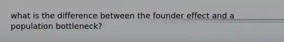 what is the difference between the founder effect and a population bottleneck?