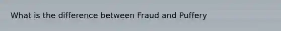 What is the difference between Fraud and Puffery