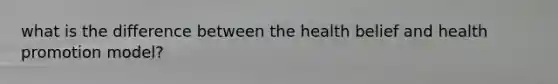 what is the difference between the health belief and health promotion model?