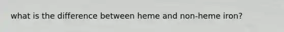 what is the difference between heme and non-heme iron?