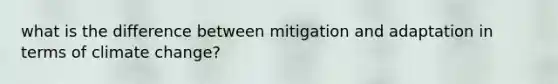 what is the difference between mitigation and adaptation in terms of climate change?