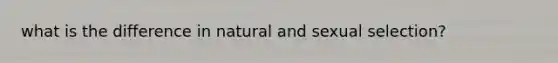 what is the difference in natural and sexual selection?