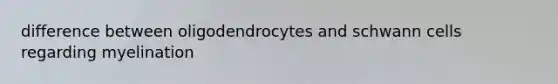 difference between oligodendrocytes and schwann cells regarding myelination