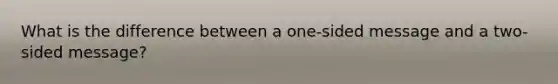 What is the difference between a one-sided message and a two-sided message?