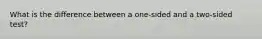 What is the difference between a one-sided and a two-sided test?