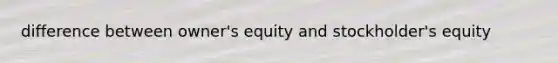 difference between owner's equity and stockholder's equity