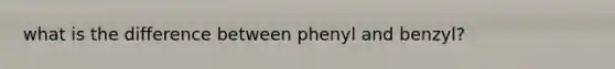 what is the difference between phenyl and benzyl?