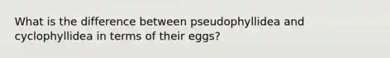 What is the difference between pseudophyllidea and cyclophyllidea in terms of their eggs?