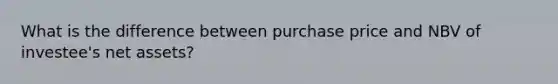 What is the difference between purchase price and NBV of investee's net assets?