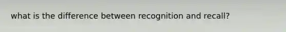 what is the difference between recognition and recall?