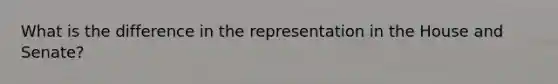 What is the difference in the representation in the House and Senate?