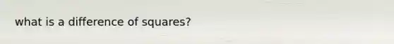 what is a difference of squares?