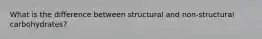 What is the difference between structural and non-structural carbohydrates?