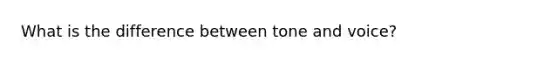 What is the difference between tone and voice?