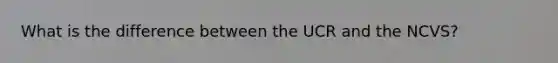 What is the difference between the UCR and the NCVS?