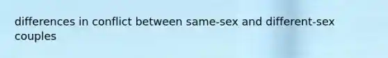 differences in conflict between same-sex and different-sex couples