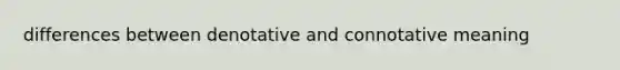 differences between denotative and connotative meaning