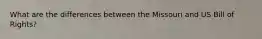 What are the differences between the Missouri and US Bill of Rights?