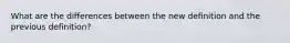 What are the differences between the new definition and the previous definition?