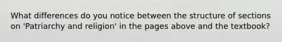 What differences do you notice between the structure of sections on 'Patriarchy and religion' in the pages above and the textbook?