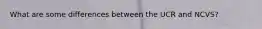 What are some differences between the UCR and NCVS?