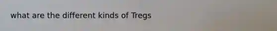 what are the different kinds of Tregs