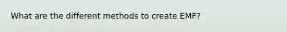 What are the different methods to create EMF?
