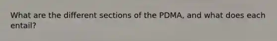 What are the different sections of the PDMA, and what does each entail?