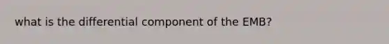 what is the differential component of the EMB?