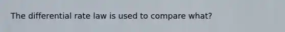 The differential rate law is used to compare what?