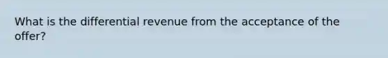 What is the differential revenue from the acceptance of the offer?